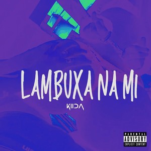 Lambuxa Na Mi (Explicit)