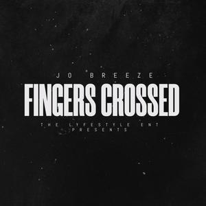 Fingers Crossed (Explicit)