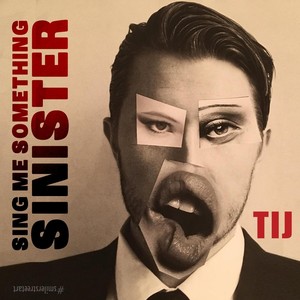 Sing Me Something Sinister (Explicit)