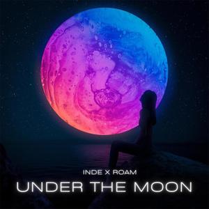 Under The Moon (Explicit)