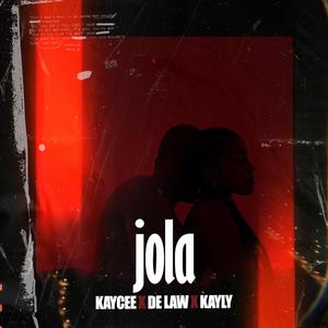 Jola (feat. Dj De Law & Kayly)