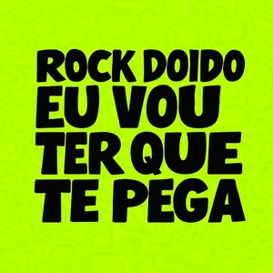 ROCK DOIDO VOU TER QUE TE PEGA (Explicit)