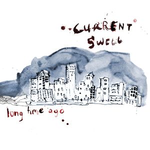 Current Swell - I Want A Bird