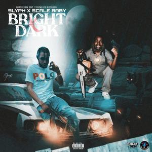 Bright x Dark (feat. 9lyph x ScaleBaby) (Explicit)