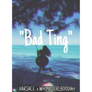 Bad Ting (Explicit)