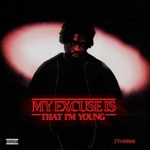 My Excuse Is That I'm Young (Explicit)