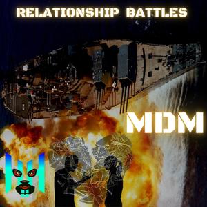 RELATIONSHIP BATTLES (Explicit)