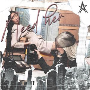 Need her (feat. Ayazel) (Explicit)