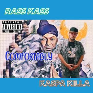 COMFORTABLY(feat. Rass Kass) (Explicit)