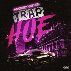 TRAP HOE (feat. PARRIS LADAME) [Explicit]