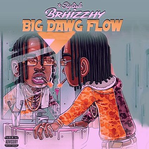 Big Dawg Flow (Explicit)