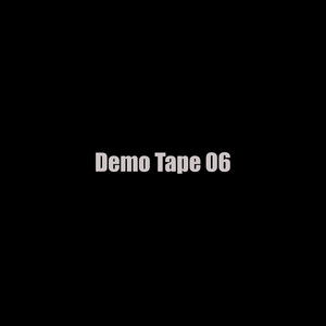 Demo Tape 06