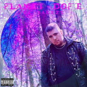 PLANET DOPE (Explicit)