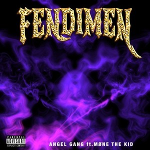 FENDIMEN (feat. MØNE THE KID) [Explicit]