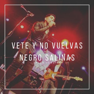 Vete y No Vuelvas