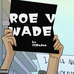 Roe V Wade (Explicit)