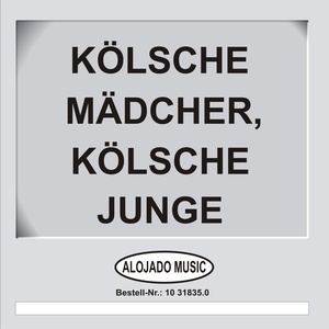 Kölsche Mädcher, Kölsche Junge