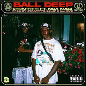 BALL DEEP (feat. Kida Kudz) (Explicit)