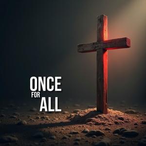 Once for All