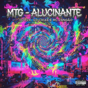 Mtg - Alucinante (Explicit)