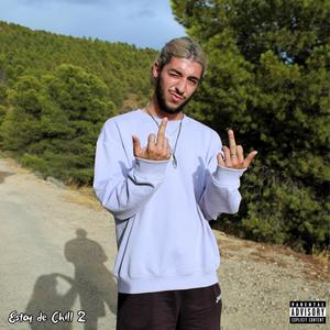 Estoy de Chill 2 (Explicit)