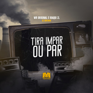 Tira Impar ou Par (Explicit)