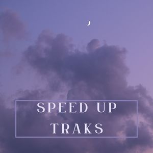 Speed Up Tracks (Explicit)