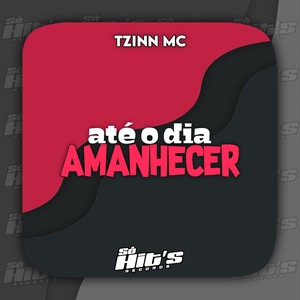 Até o Dia Amanhecer (Explicit)