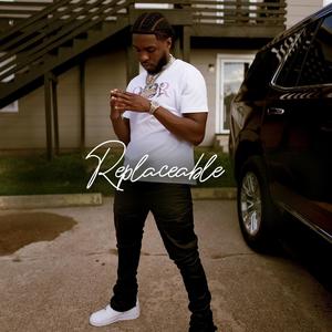 Replaceable (feat. Chose) (Explicit)