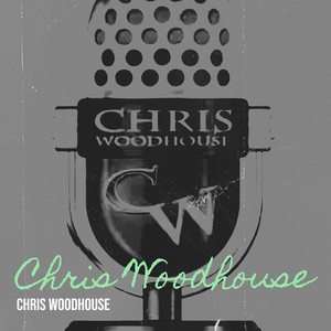 Chris Woodhouse (Explicit)