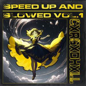 Speed Up And Slowed, Vol. 1 (Versions) [Explicit]