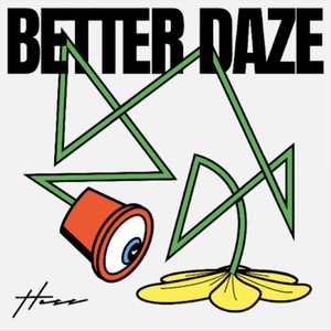 Hoss - Better Daze