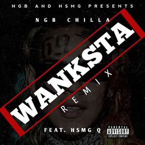 Wanksta (feat. HSMG Q) [Remix] [Explicit]
