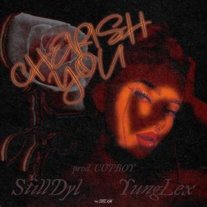 StillDyl - CHERISH YOU (Explicit)