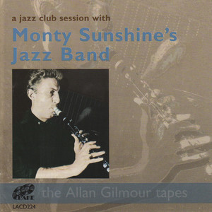 A Jazz Club Session with Monty Sunshine's Jazz Band: The Allan Gilmour Tapes