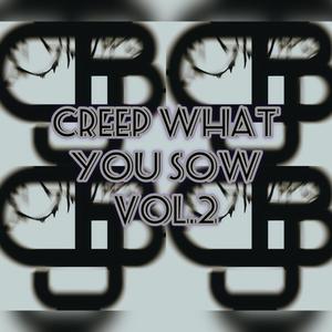 Creep What You Sow, Vol. 2 (CWYS2) [Explicit]