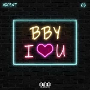 BBY ILY (feat. KB) [Explicit]