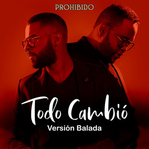 Todo Cambió (Versión Balada)