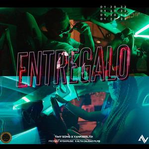 Entregalo (feat. Nysix Music & Yankieeel 721)