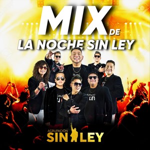 Mix de la Noche Sin ley (En Vivo)