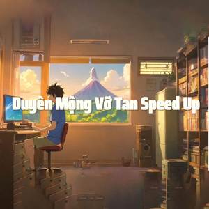 DUYÊN-MỘNG-VỠ-TAN (SpeedUp)