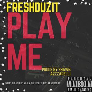 Play Me (Explicit)