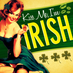 Kiss Me I'm Irish