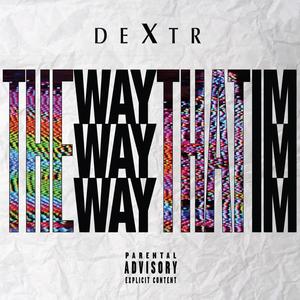 THE WAY THAT IM (Explicit)