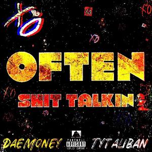 Often **** Talkin (feat. DaeMoney & *******Ty) [Explicit]