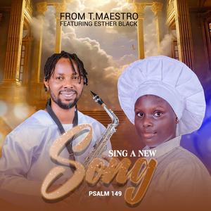 SING A NEW SONG (PSALM 149)