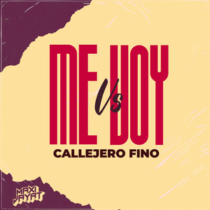 Me Voy Vs Callejero Fino (Remix)