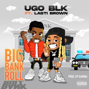 Big Bank Roll (feat. LastiBrown) [Explicit]