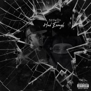 Had Enough (feat. BG) (Explicit)