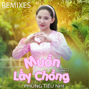 Muốn Lấy Chồng (Remixes)